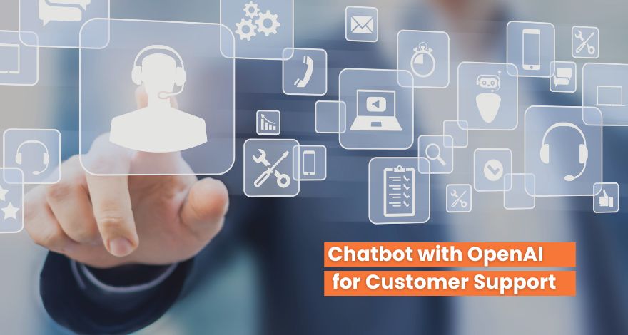 Chatbot with OpenAI for Customer Support 